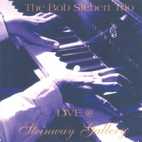 Album LIVE @ STEINWAY GALLERY by Bob Siebert